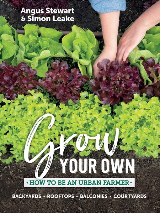 Title details for Grow Your Own by Angus Stewart - Wait list